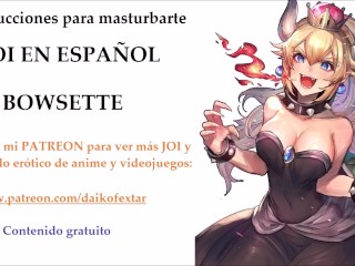 Joi Anime De Bowsette En EspaOl。 Con Voz Femenina！