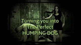 Turning You Into the Godlike Humping Dog - xFemaleDom.com