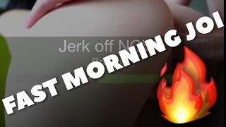 Fast Morning Joi. Start Your Day With Me