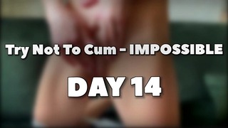 Ultimate Try Not To Cum – Impossible – Day 14