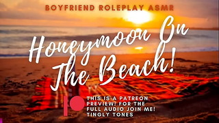 Honeymoon foda na praia!Asmr Roleplay do namorado. Somente áudio M4F de voz masculina.