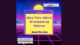 Gehirnwäsche-Mantras für Beta-Pornosüchtige