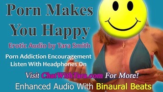 Pornos machen glücklich. Faszinierende Audioinhalte von Tara Smith. Ermutigung zur Pornosucht. Binaurale Beats