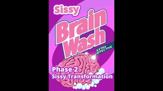 Sissy Brainwashing Fáze 2 Sissy Transformace