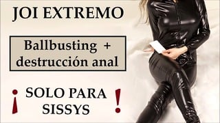 JOI Extremo Para Sissys, Ballbusting Y Destruccion Anal.