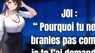 Roleplay JOI Fr: Pourquoi Tu Ne Te Branles Pas Comme Je Te L’ai Demandé? F4M JOI