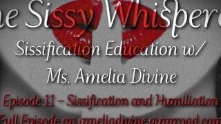 Sissification And Humiliation The Sissy Whisperer Podcast